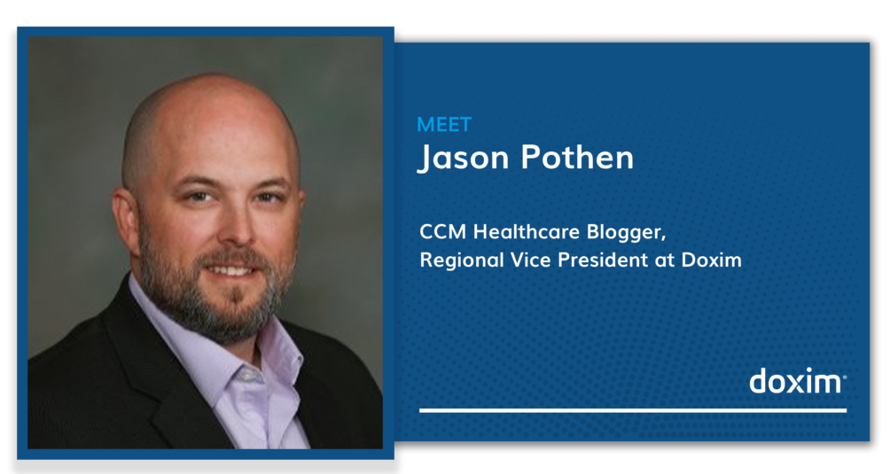 Meet Jason Pothen, CCM Healthcare Blogger, Regional Vice President at Doxim