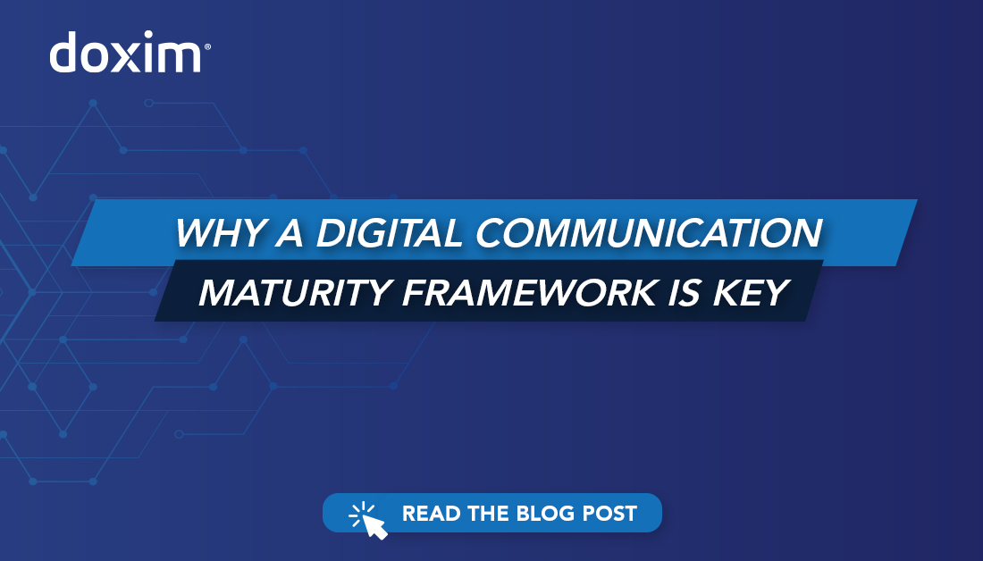 WHY-A-DIGITAL-COMMUNICATION-MATURITY-FRAMEWORK-IS-KEY Why a Digital Communication Maturity Framework Is Key