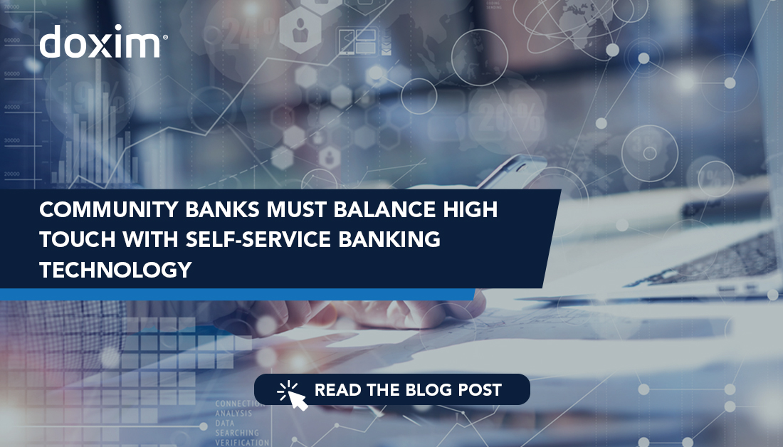 Community Banks Must Balance High Touch with Self-Service Banking Technology
