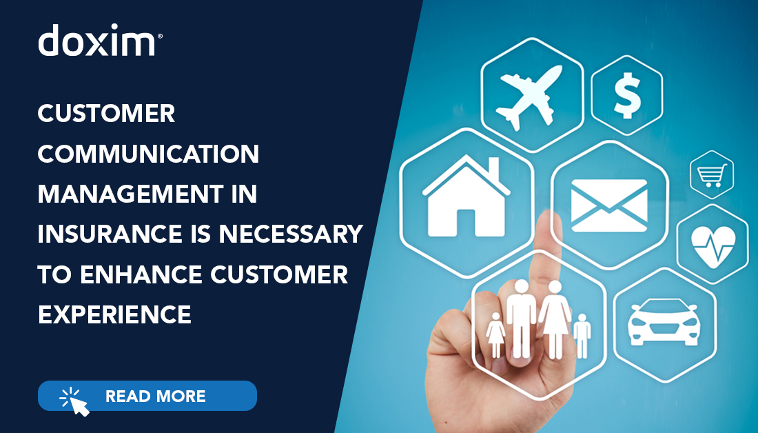 Customer Communication Management in Insurance Is Necessary to Enhance Customer Experience