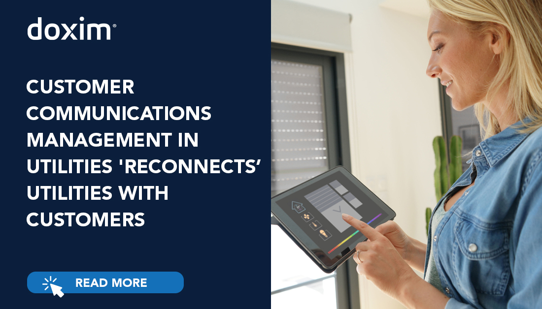 Customer Communications Management in Utilities ‘Reconnects’ Utilities with Customers.