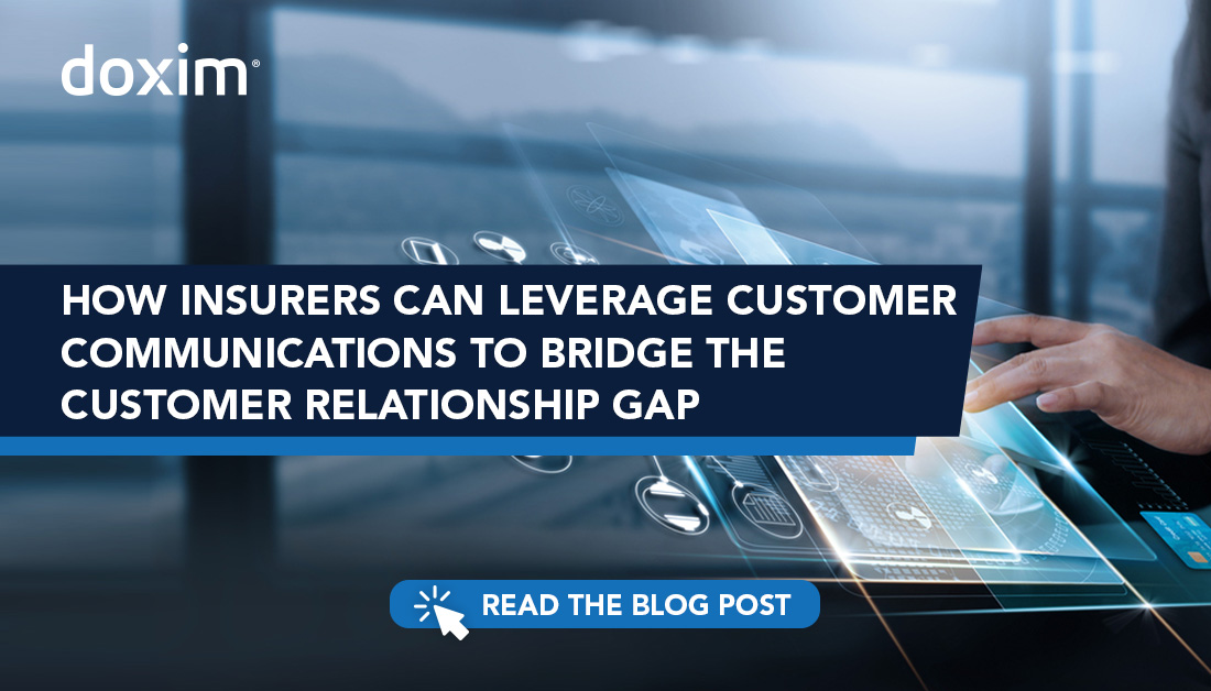 How Insurers Can Leverage Customer Communications to Bridge the Customer Relationship Gap