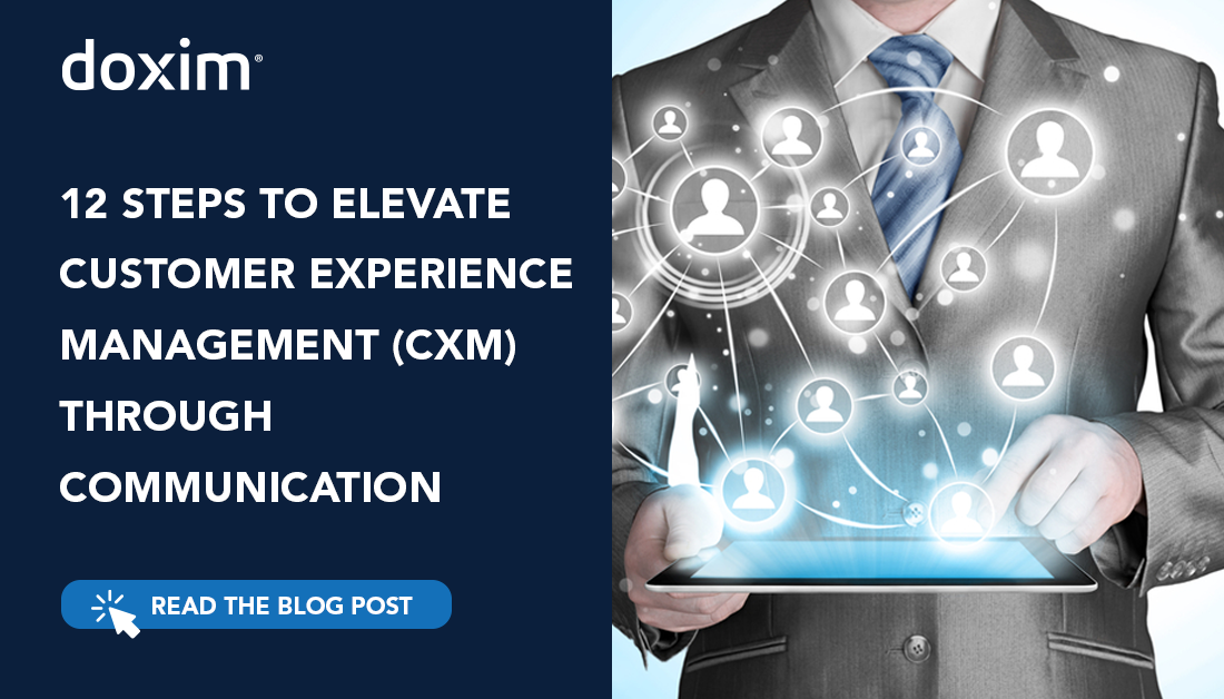 12 Steps to Elevate Customer Experience Management (CXM) Through Communication