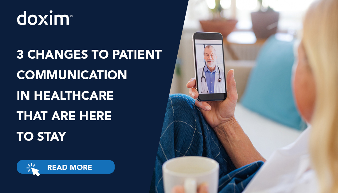 3 Changes to Patient Communication in Healthcare That Are Here to Stay