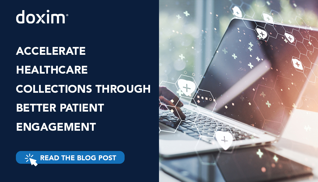 Accelerate Healthcare Collections Through Better Patient Engagement