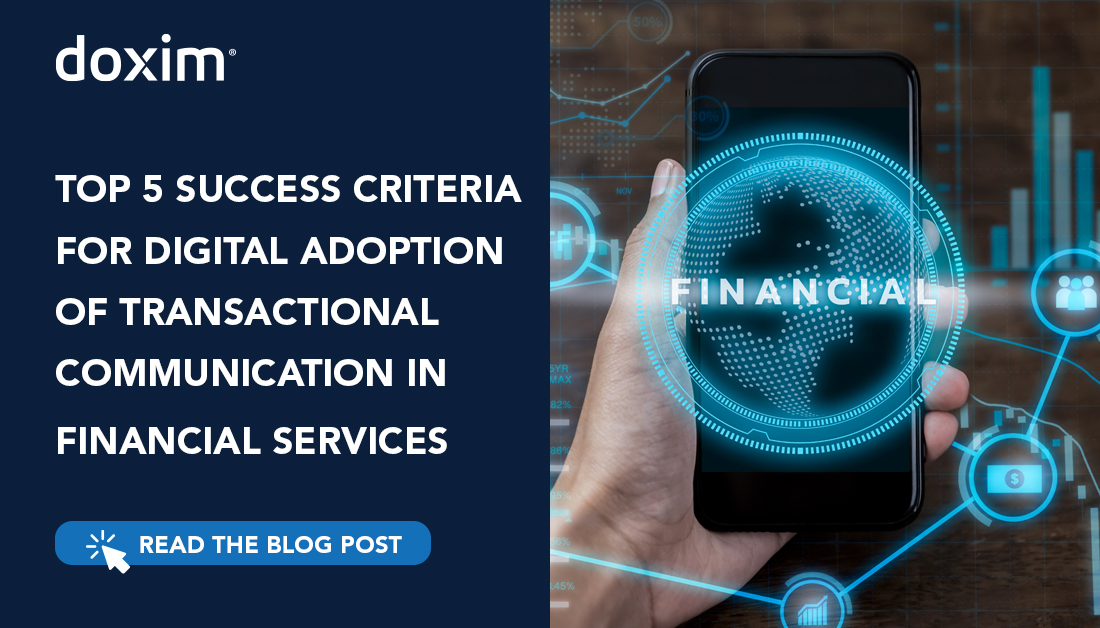 Top 5 Success Criteria for Digital Adoption of Transactional Communication in Financial Services