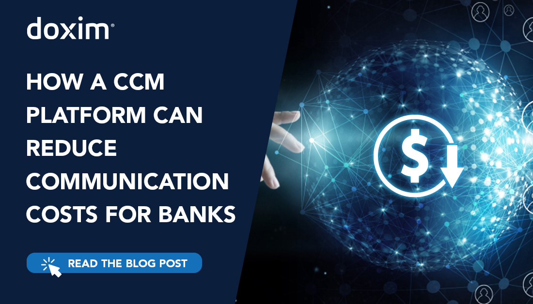 How a CCM Platform Can Reduce Communication Costs for Banks