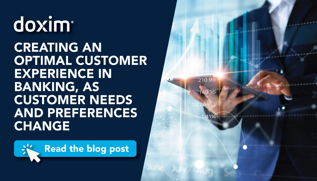 Creating an Optimal Customer Experience in Banking, as Customer Needs and Preferences Change