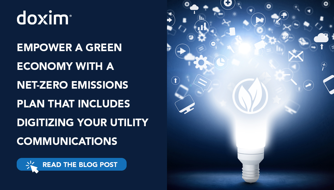 Empower a Green Economy with a Net-Zero Emissions Plan That Includes Digitizing Your Utility Communications