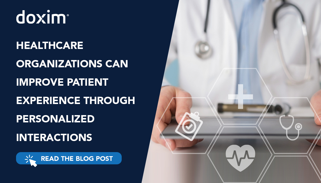 Healthcare Organizations Can Improve Patient Experience Through Personalized Interactions