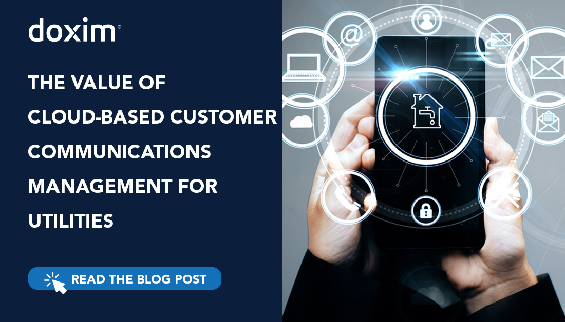 The Value of Cloud-Based Customer Communications Management for Utilities