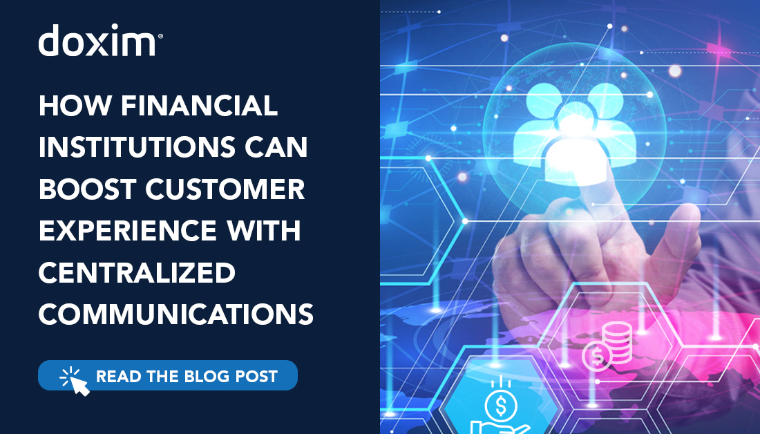 How Financial Institutions Can Boost Customer Experience with Centralized Communications