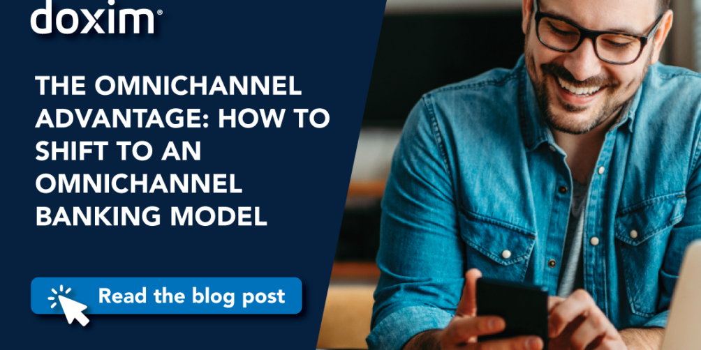 THE OMNICHANNEL ADVANTAGE: HOW TO SHIFT TO AN OMNICHANNEL BANKING MODEL