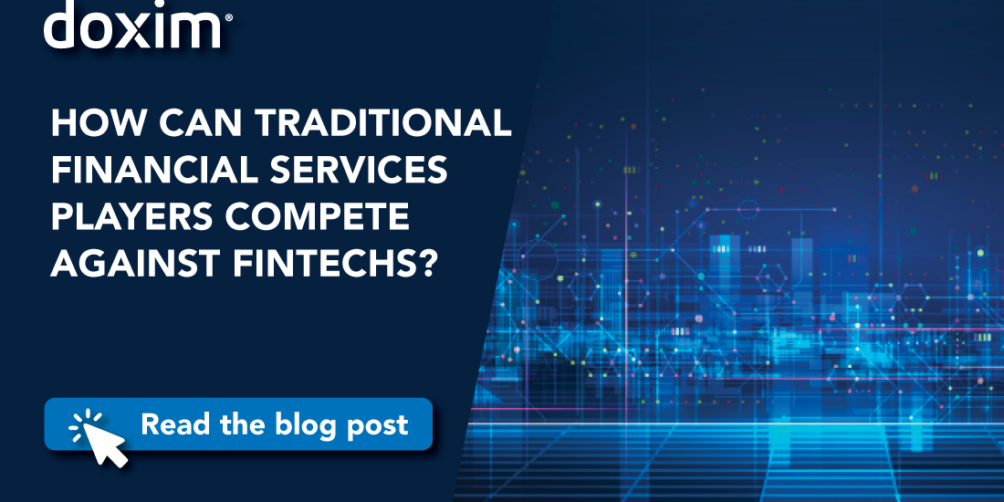 HOW CAN TRADITIONAL FINANCIAL SERVICES PLAYERS COMPETE AGAINST FINTECHS?