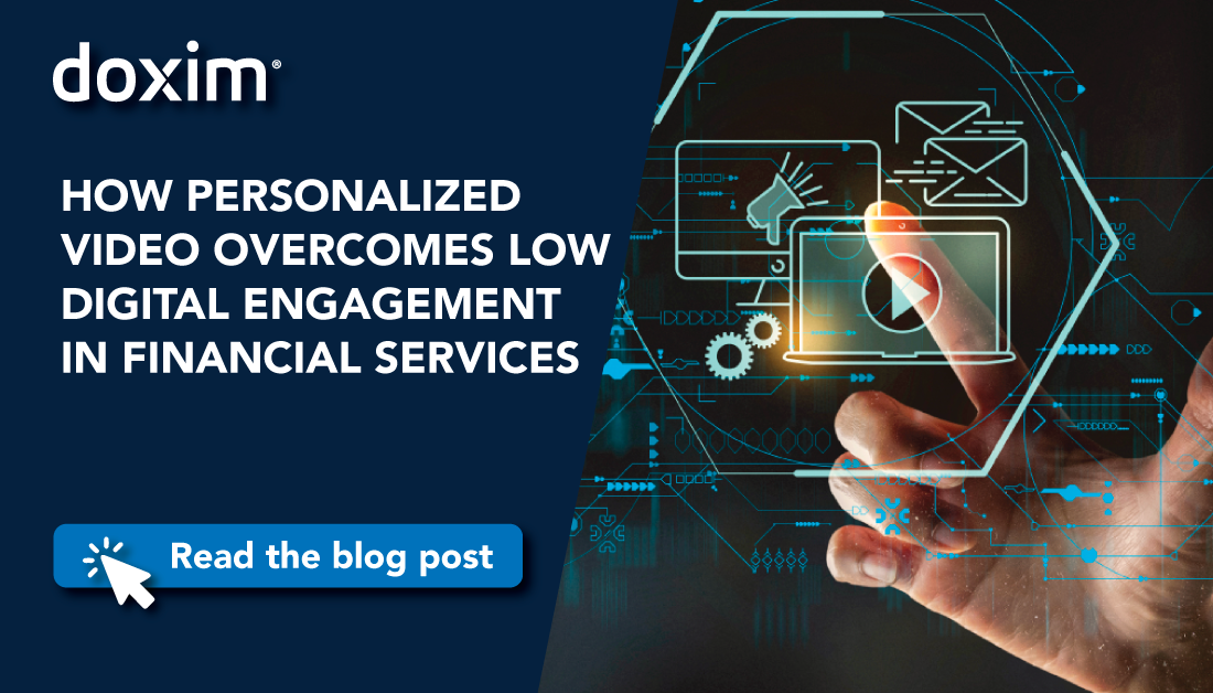 HOW PERSONALIZED VIDEO OVERCOMES LOW DIGITAL ENGAGEMENT IN FINANCIAL SERVICES
