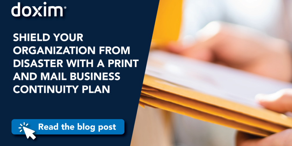 SHIELD YOUR ORGANIZATION FROM DISASTER WITH A PRINT AND MAIL BUSINESS CONTINUITY PLAN