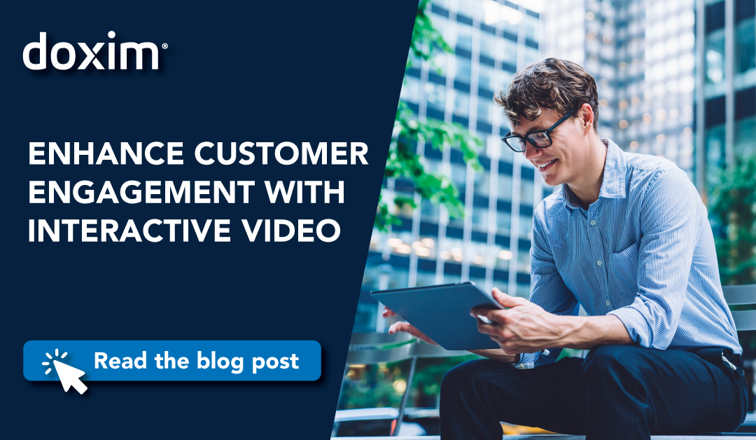 Enhance Customer Engagement With Interactive Video